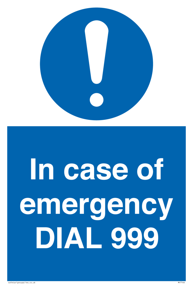 In case of emergency DIAL 999 from Safety Sign Supplies