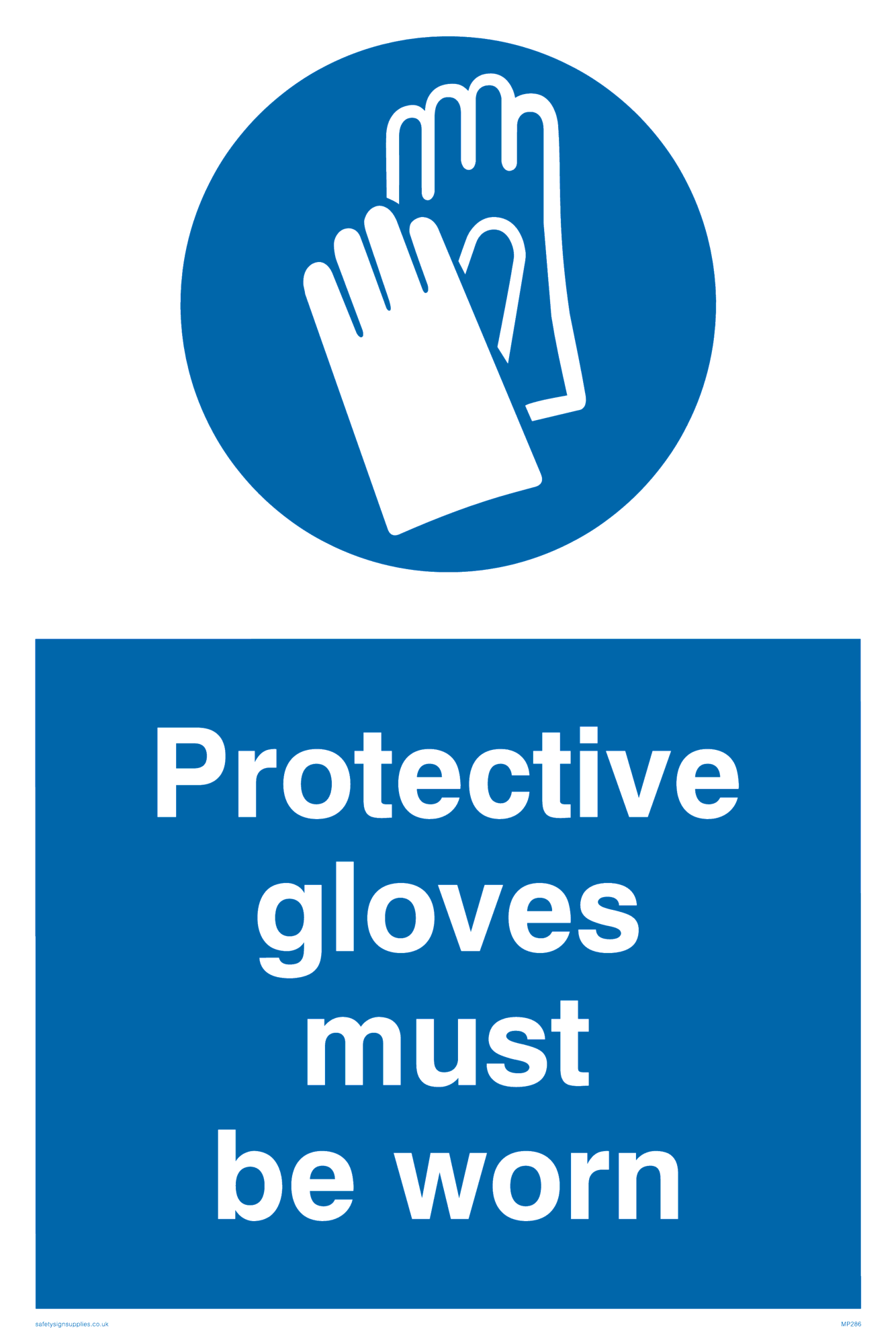 protective gloves must be worn from Safety Sign Supplies