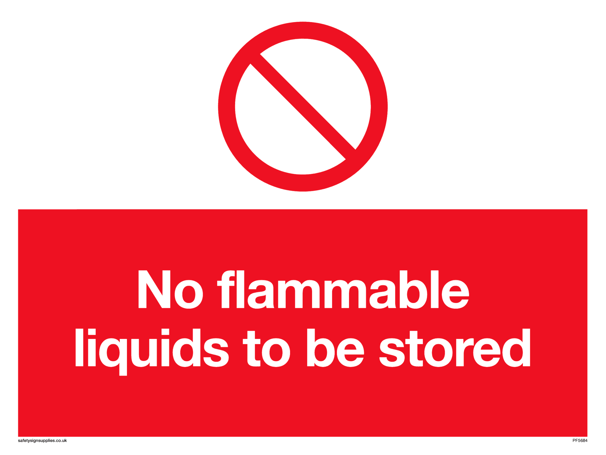No flammable liquids to be stored Prohibition Sign from Safety Sign