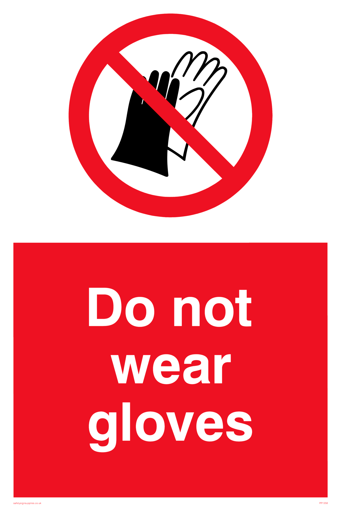 Do not wear gloves from Safety Sign Supplies
