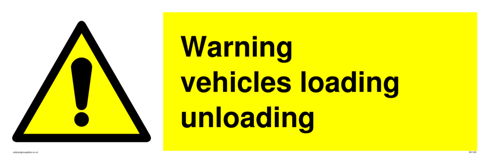 warning vehicles loading unloading from Safety Sign Supplies