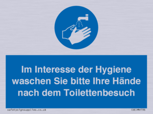Im Interesse der Hygiene waschen Sie bitte Ihre Hände nach dem Toilettenbesuch