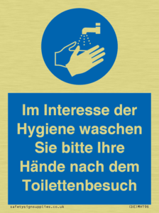 Im Interesse der Hygiene waschen Sie bitte Ihre Hände nach dem Toilettenbesuch