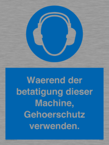 Waerend der betatigung dieser Machine, Gehoerschutz verwenden. 