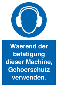 Waerend der betatigung dieser Machine, Gehoerschutz verwenden. 