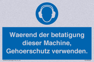 Waerend der betatigung dieser Machine, Gehoerschutz verwenden. 