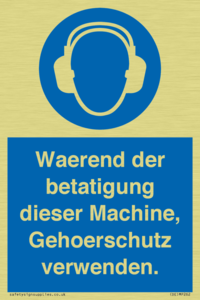 Waerend der betatigung dieser Machine, Gehoerschutz verwenden. 