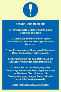 GEFÄHRLICHE MASCHINE 1. Nur geschulte Bediener dürfen diese Maschine benutzen. 2. Geschulte Bediener dürfen diese Maschine nur unter fachkundiger Aufsicht benutzen. 3. Nur Personen über 18 Jahren dürfen diese Maschine bedienen oder reinigen. 4. Überprüfen