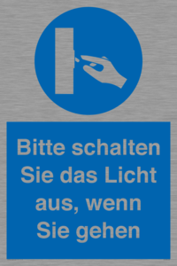 Bitte schalten Sie das Licht aus, wenn Sie gehen