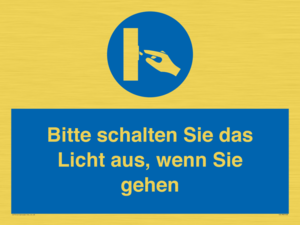 Bitte schalten Sie das Licht aus, wenn Sie gehen