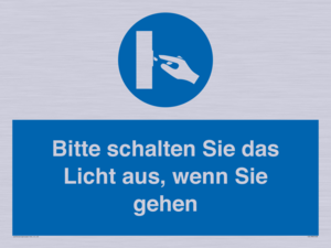 Bitte schalten Sie das Licht aus, wenn Sie gehen