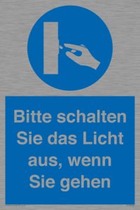 Bitte schalten Sie das Licht aus, wenn Sie gehen