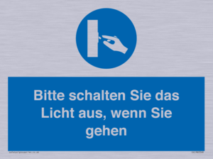 Bitte schalten Sie das Licht aus, wenn Sie gehen
