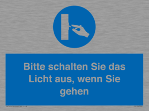 Bitte schalten Sie das Licht aus, wenn Sie gehen