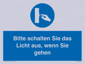 Bitte schalten Sie das Licht aus, wenn Sie gehen