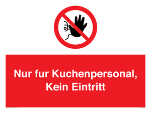 Kitchen staff only No unauthorised access