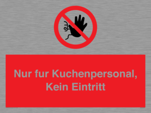 Kitchen staff only No unauthorised access