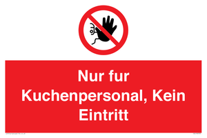 Kitchen staff only No unauthorised access