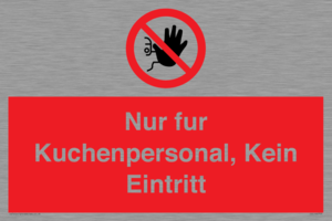 Kitchen staff only No unauthorised access