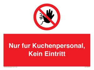 Kitchen staff only No unauthorised access