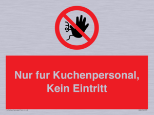 Kitchen staff only No unauthorised access