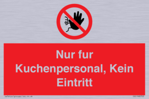 Kitchen staff only No unauthorised access