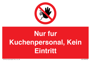 Kitchen staff only No unauthorised access