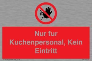 Kitchen staff only No unauthorised access