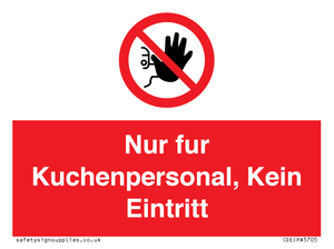 Kitchen staff only No unauthorised access