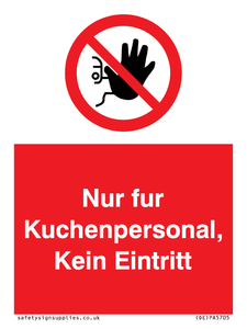 Kitchen staff only No unauthorised access