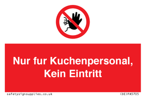 Kitchen staff only No unauthorised access