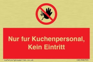 Kitchen staff only No unauthorised access