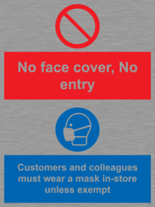 No face cover, no entry. Customers and colleagues must wear a mask in-store unless exempt.