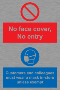 No face cover, no entry. Customers and colleagues must wear a mask in-store unless exempt.