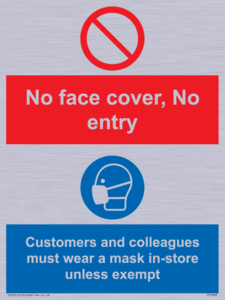 No face cover, no entry. Customers and colleagues must wear a mask in-store unless exempt.