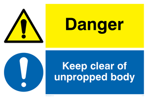 danger keep clear of unpropped body