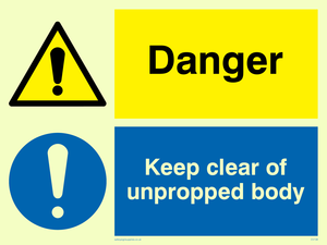 danger keep clear of unpropped body