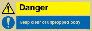 danger keep clear of unpropped body