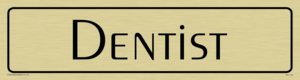 dentist - door sign