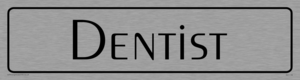 dentist - door sign