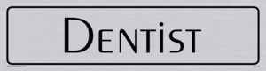 dentist - door sign