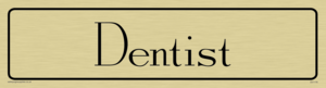 dentist - door sign