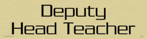 deputy head teacher - door sign