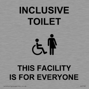 INCLUSIVE TOILET THIS FACILITY IS FOR EVERYONE