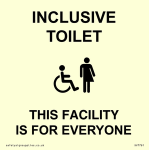 INCLUSIVE TOILET THIS FACILITY IS FOR EVERYONE