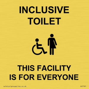 INCLUSIVE TOILET THIS FACILITY IS FOR EVERYONE