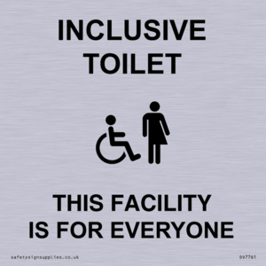 INCLUSIVE TOILET THIS FACILITY IS FOR EVERYONE