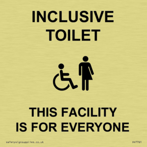 INCLUSIVE TOILET THIS FACILITY IS FOR EVERYONE