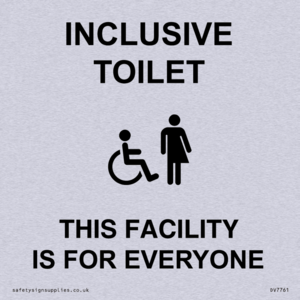 INCLUSIVE TOILET THIS FACILITY IS FOR EVERYONE