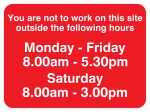 You Are Not To Work On Site Sat 8